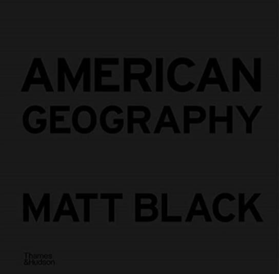 American Geography. A Reckoning with a Dream Matt Black