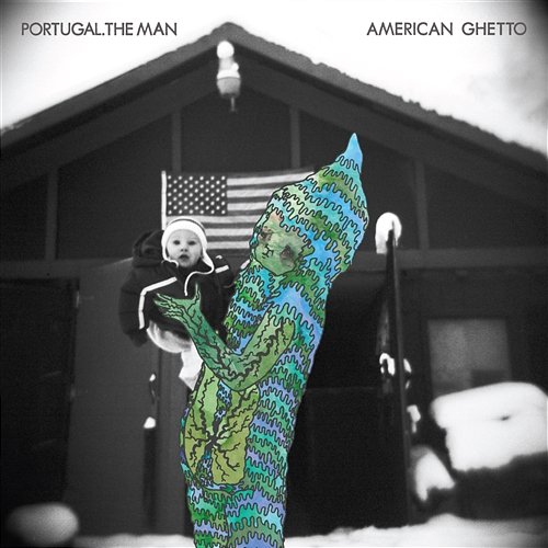 American Ghetto Portugal. The Man