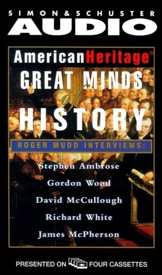 American Heritage's Great Minds of American History Opracowanie zbiorowe