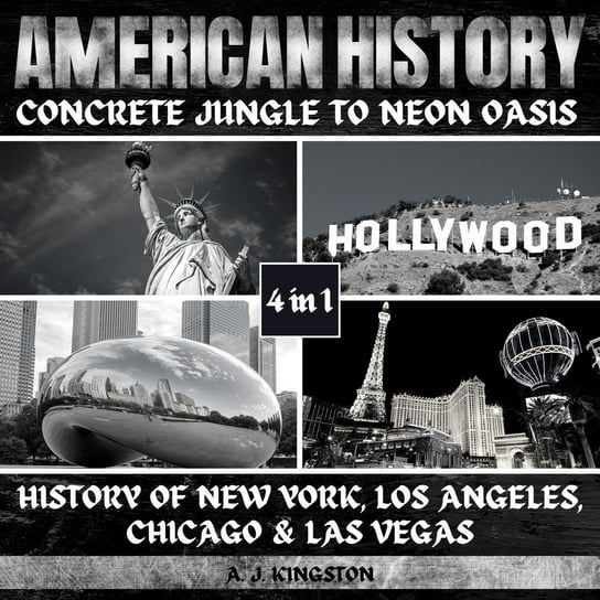American History. Concrete Jungle To Neon Oasis A.J. Kingston