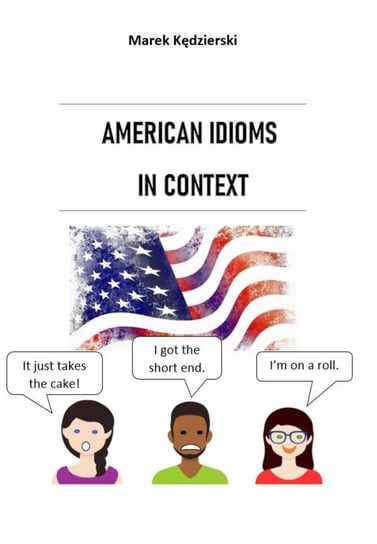 American idioms in context Kędzierski Marek
