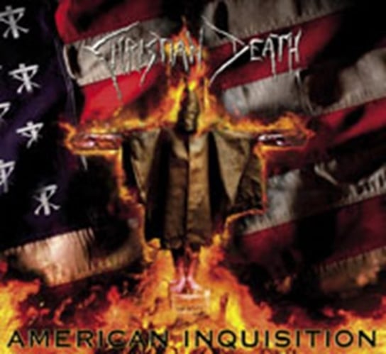 American Inquisition Christian Death