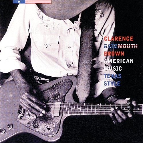 American Music Texas Style Clarence "Gatemouth" Brown