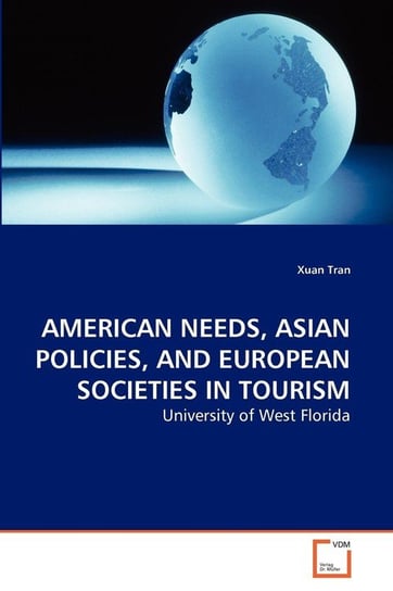 American Needs, Asian Policies, And European Societies In Tourism Tran Xuan