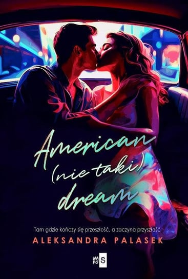 American (nie taki) dream Aleksandra Palasek