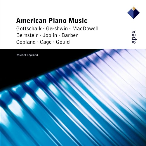 American Piano Music: Gershwin, Bernstein, Barber, Copland, Cage... Michel Legrand