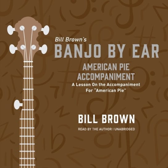 American Pie Accompaniment Brown Bill