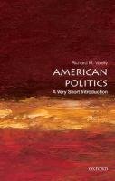 American Politics: A Very Short Introduction Valelly Richard M.