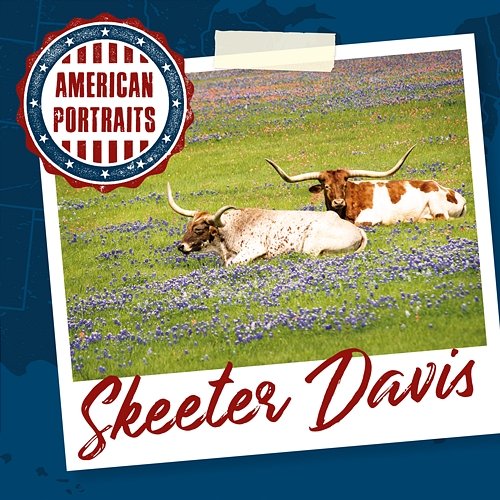 American Portraits: Skeeter Davis Skeeter Davis