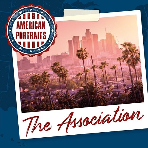 American Portraits: The Association The Association
