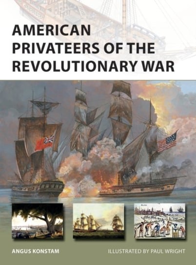 American Privateers of the Revolutionary War Konstam Angus