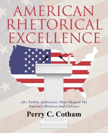 American Rhetorical Excellence Cotham Perry C.