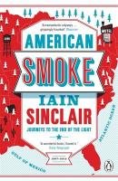 American Smoke Iain Sinclair
