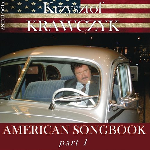 American Songbook, Pt. 1 (Krzysztof Krawczyk Antologia) Krzysztof Krawczyk