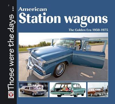 American Station Wagons - The Golden Era 1950-1975 Veloce Publishing Ltd