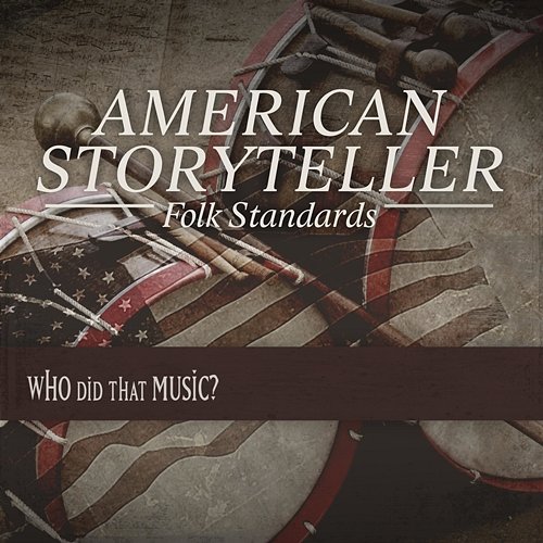 American Storyteller: Folk Standards American Patriotic Music Ensemble