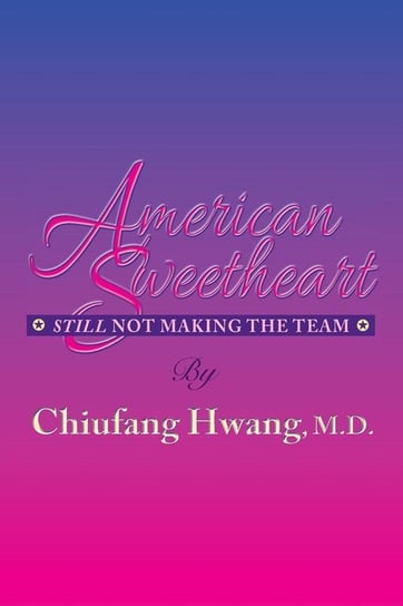 American Sweetheart Hwang M.D. Chiufang