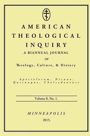 American Theological Inquiry, Volume Eight, Issue One Wipf And Stock Publishers