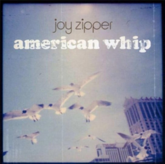 American Whip, płyta winylowa Joy Zipper