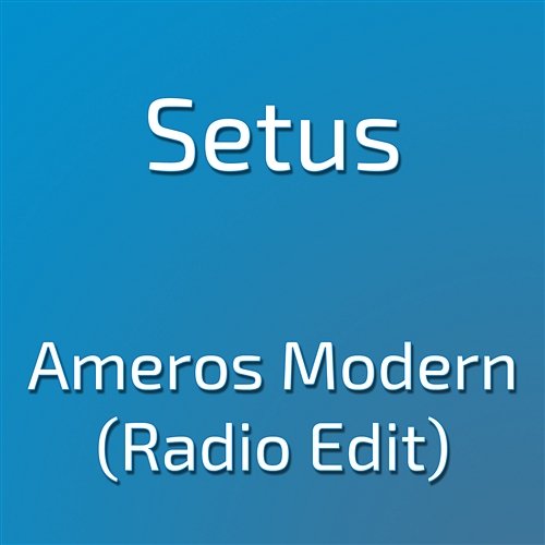 Ameros Modern (Radio Mix) Setus