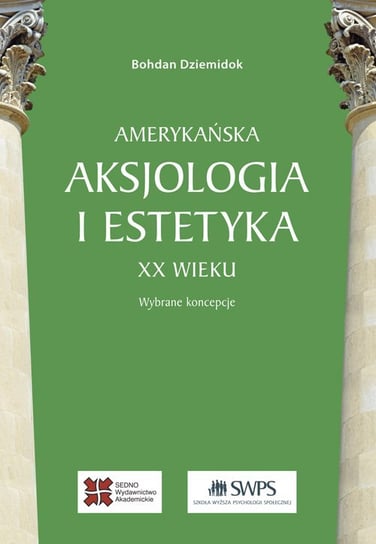 Amerykańska aksjologia i estetyka XX wieku - ebook epub Dziemidok Bohdan