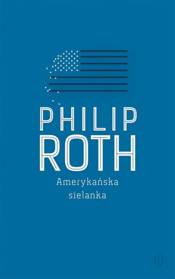 Amerykańska sielanka Roth Philip