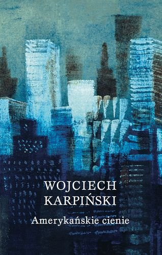 Amerykańskie cienie Karpiński Wojciech