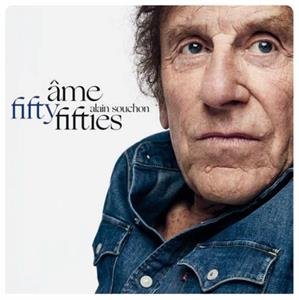 Ames Fifties / Nouvelle Souchon Alain