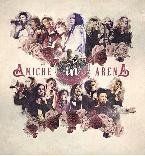 Amiche In Arena - Deluxe Edition Various Artists