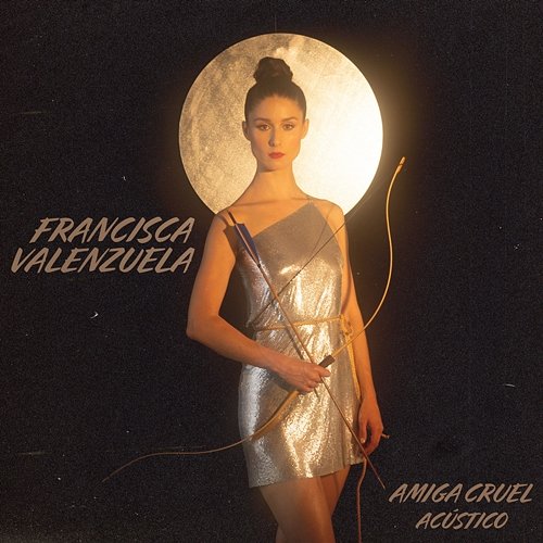 Amiga Cruel (Acústico) Francisca Valenzuela