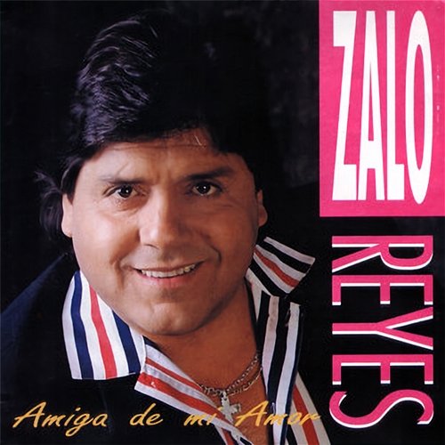 Amiga De Mi Amor Zalo Reyes