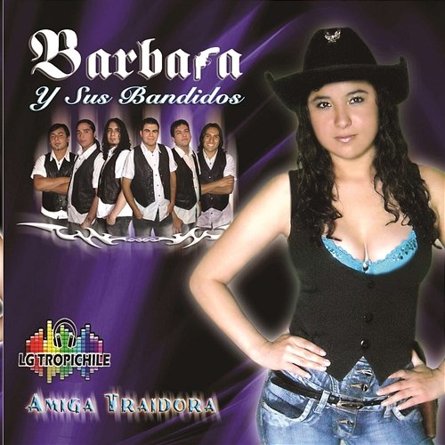 Amiga Traidora Bárbara y Sus Bandidos