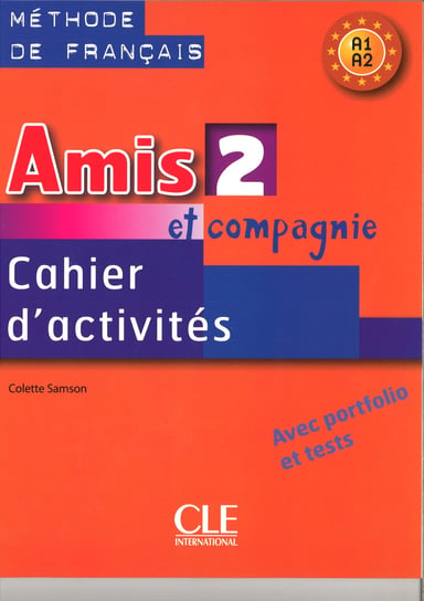 Amis et compagnie 2. Język francuski. Zeszyt ćwiczeń Samson Colette