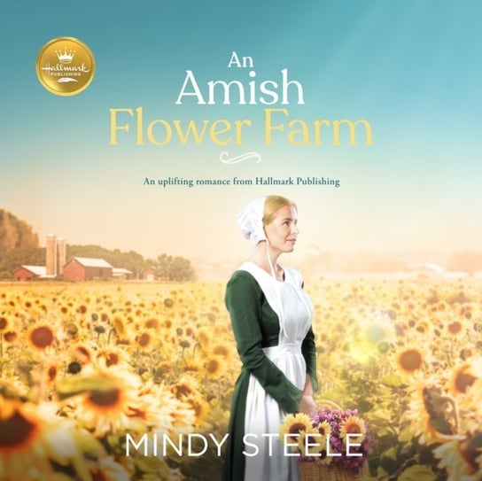 Amish Flower Farm Gallagher Rebecca, Mindy Steele, Hallmark Publishing