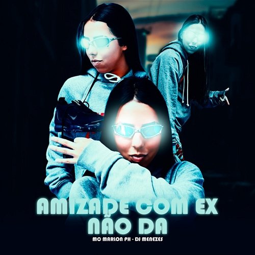 Amizade Com Ex Não Dá DJ Menezes & MC Marlon PH