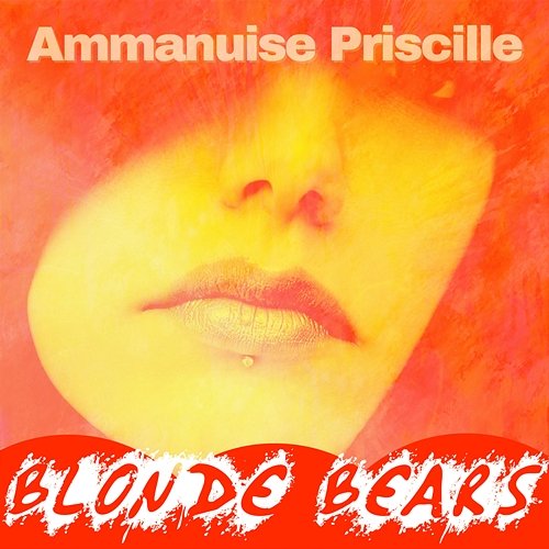 Ammanuise Priscille Blonde Bears