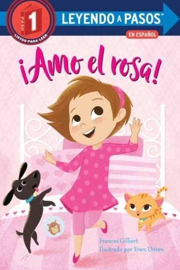 !Amo el rosa! (I Love Pink Spanish Edition) Frances Gilbert, Eren Unten