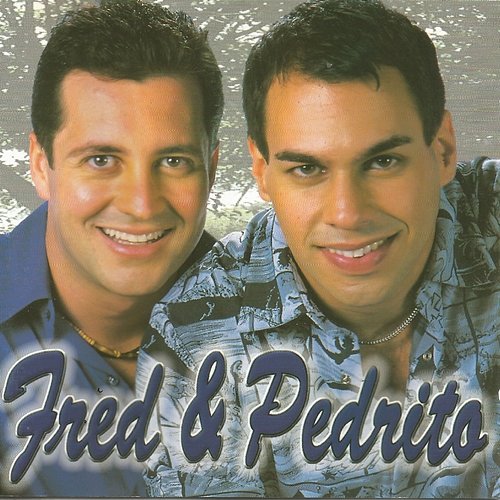 Amo Você Fred & Pedrito