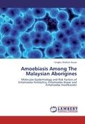Amoebiasis Among The Malaysian Aborigines Shahrul Anuar Tengku