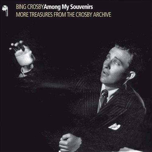 Among My Souvenirs Bing Crosby