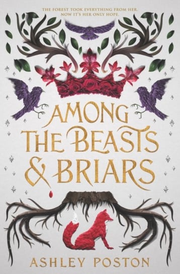 Among the Beasts & Briars Poston Ashley