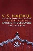 Among the Believers Naipaul V. S.