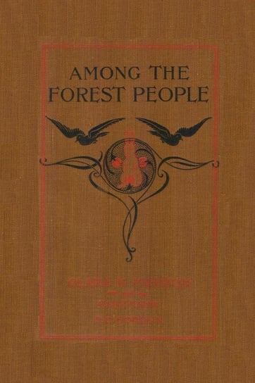 Among the Forest People (Yesterday's Classics) Pierson Clara Dillingham