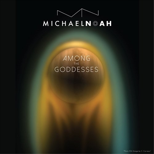 Among the Goddesses Michael Noah