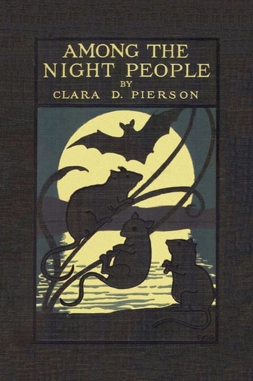 Among the Night People (Yesterday's Classics) Pierson Clara Dillingham