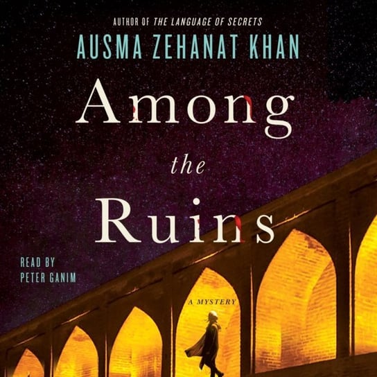 Among the Ruins Khan Ausma Zehanat
