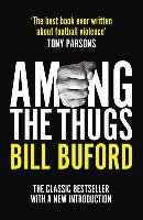 Among The Thugs Buford Bill