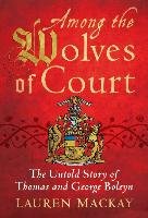 Among the Wolves of Court Mackay Lauren
