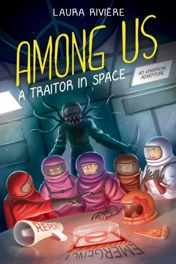 Among Us: A Traitor in Space Laura RiviAre