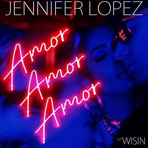 Amor, Amor, Amor Jennifer Lopez feat. Wisin